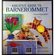 Barker, Linda: KREATIVE IDEER TIL BARNEROMMET - brukt bok