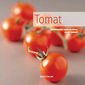 Williams: TOMAT Spennende oppskrifter med tomat